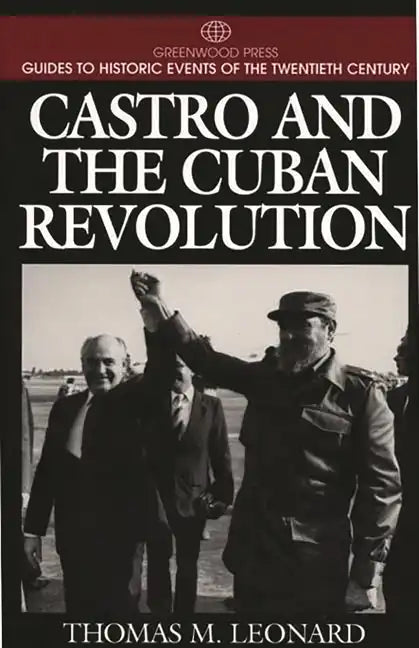 Castro and the Cuban Revolution - Hardcover