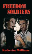 Freedom Soldiers (Case Laminate) - Hardcover