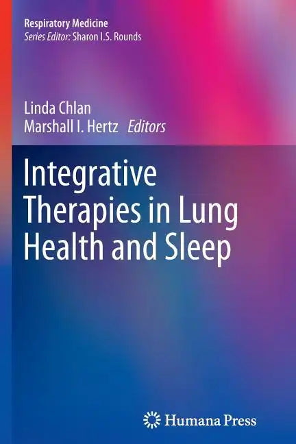 Integrative Therapies in Lung Health and Sleep - Paperback