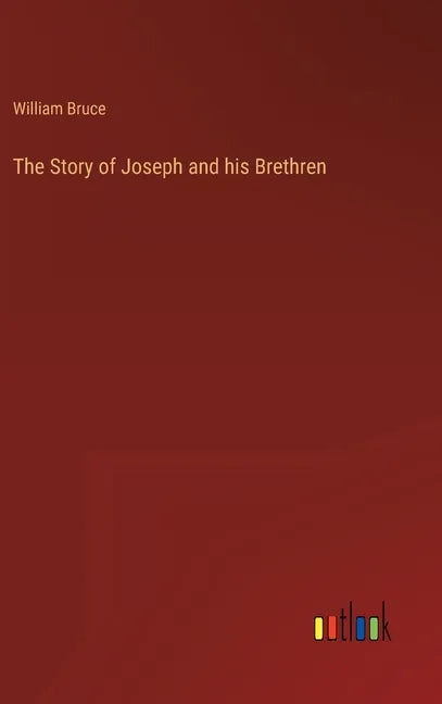 The Story of Joseph and his Brethren - Hardcover