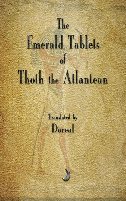 The Emerald Tablets of Thoth The Atlantean - Hardcover