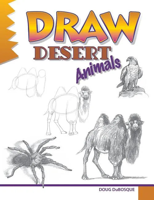 Draw Desert Animals - Paperback