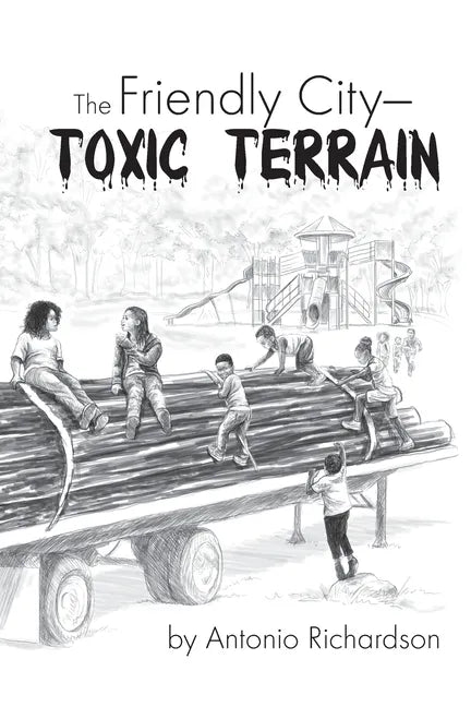The Friendly City: Toxic Terrain - Paperback