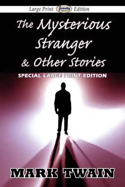 The Mysterious Stranger & Other Stories (Large Print Edition) - Paperback