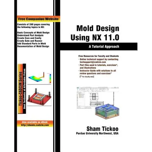 Mold Design Using NX 11.0: A Tutorial Approach - Paperback