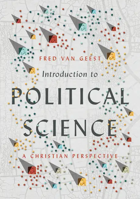 Introduction to Political Science: A Christian Perspective - Hardcover