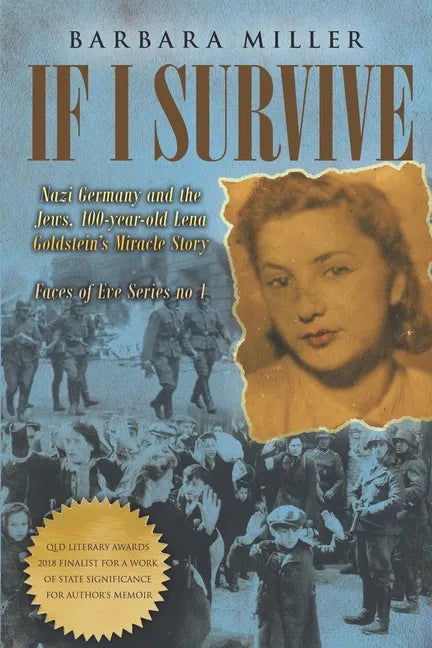 If I Survive: Nazi Germany and the Jews: 100-Year Old Lena Goldstein's Miracle Story - Paperback