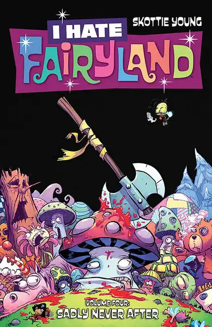 I Hate Fairyland Volume 4: Sadly Never After - Paperback