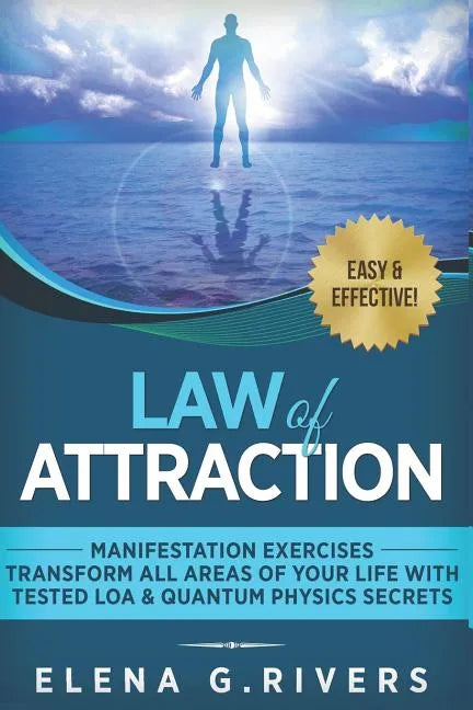 Law of Attraction: Manifestation Exercises-Transform All Areas of Your Life with Tested LOA & Quantum Physics Secrets - Paperback