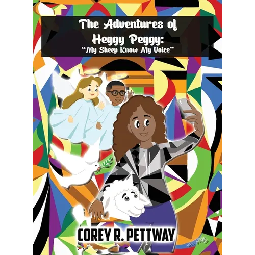 The Adventures of Heggy Peggy: My Sheep Know My Voice - Hardcover