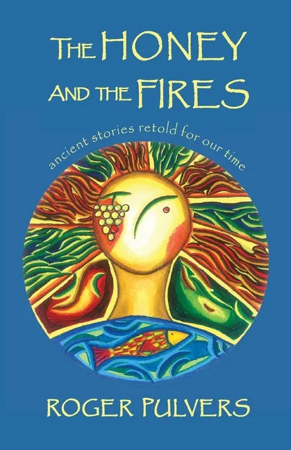 The Honey and the Fires - Paperback