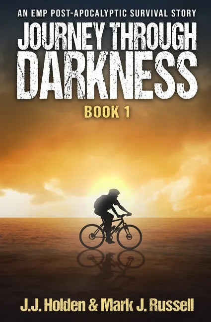 Journey Through Darkness: Book 1 (An EMP Post-Apocalyptic Survival Story) - Paperback