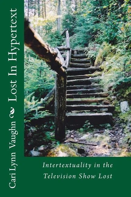 Lost In Hypertext: Intertextuality in the Television Show Lost - Paperback