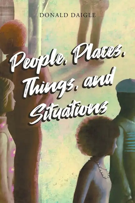 People, Places, Things, and Situations - Paperback