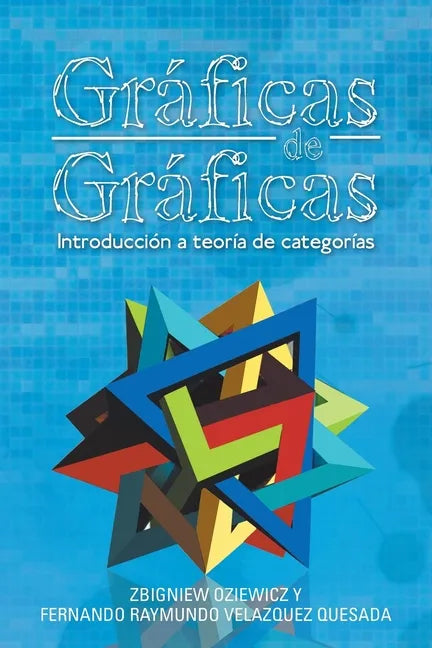 Gráficas De Gráficas: Introducción a Teoría De Categorías - Paperback