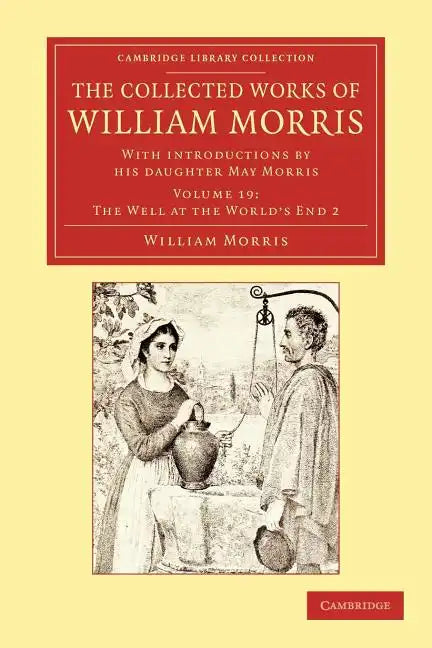 The Collected Works of William Morris: With Introductions by His Daughter May Morris - Paperback