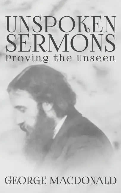 Unspoken Sermons: Proving the Unseen - Hardcover