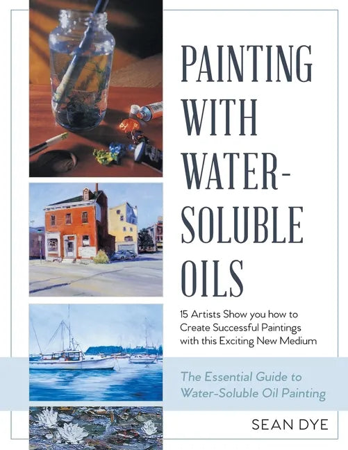 Painting with Water-Soluble Oils (Latest Edition) - Paperback