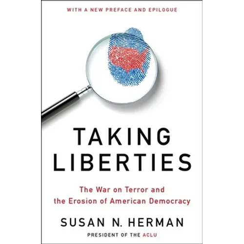 Taking Liberties: The War on Terror and the Erosion of American Democracy - Paperback