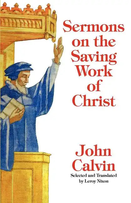 Sermons on the Saving Work of Christ - Paperback
