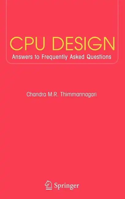 CPU Design: Answers to Frequently Asked Questions - Hardcover