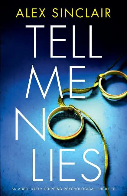 Tell Me No Lies: An Absolutely Gripping Psychological Thriller - Paperback