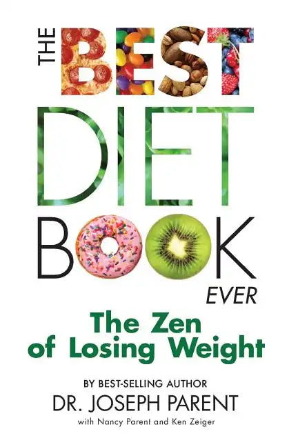 The Best Diet Book Ever: The Zen of Losing Weight - Paperback