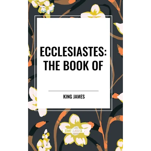 Ecclesiastes: The Book of - Hardcover