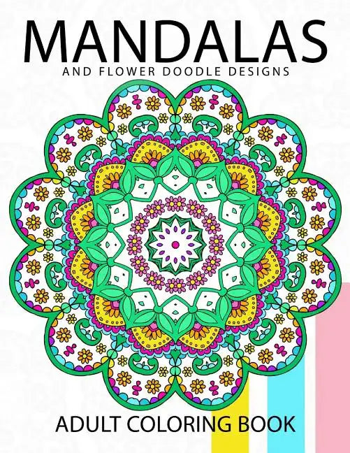 Mandala and Flower Doodle Design: An Adult coloring Book - Paperback