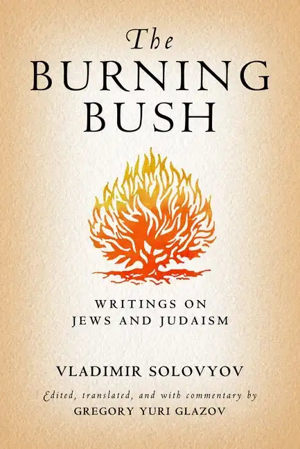 The Burning Bush: Writings on Jews and Judaism - Hardcover