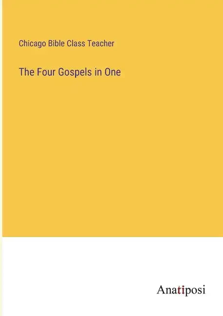 The Four Gospels in One - Paperback