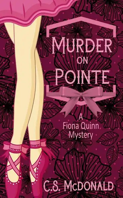 Murder On Pointe: A Fiona Quinn Mystery - Paperback
