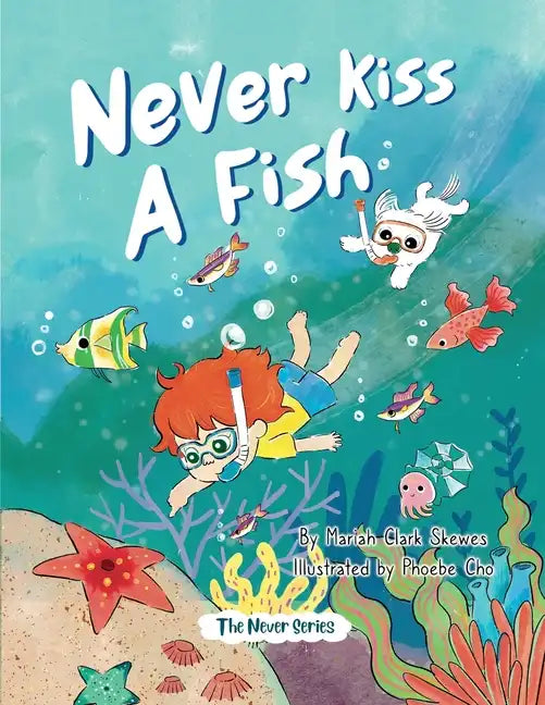 Never Kiss a Fish: The Never Series - Paperback