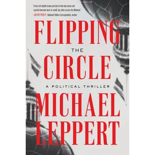Flipping the Circle: A Political Thriller - Paperback