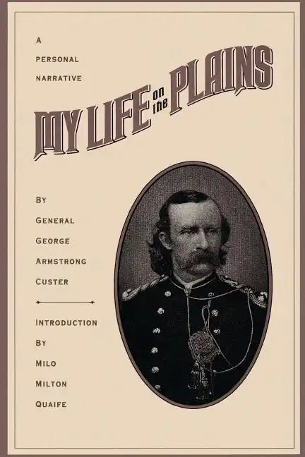 My Life on the Plains - Paperback