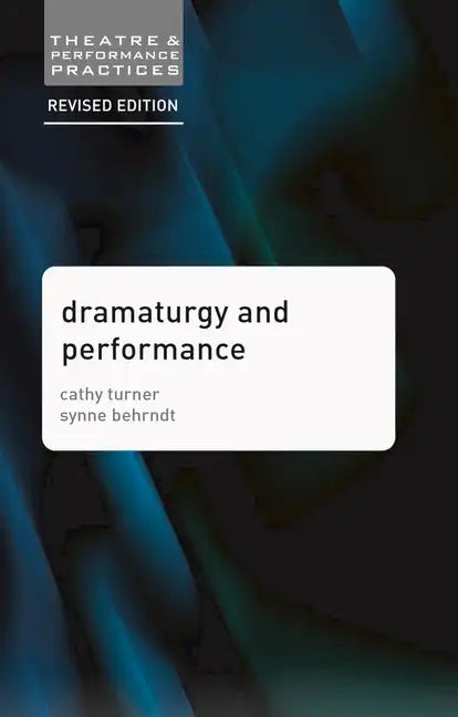 Dramaturgy and Performance - Paperback