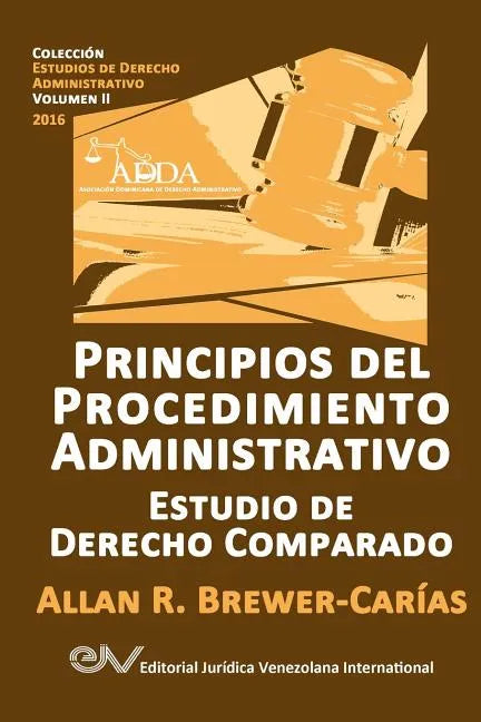 PRINCIPIOS DEL PROCEDIMIENTO ADMINISTRATIVO. Estudio de Derecho Comparado - Paperback