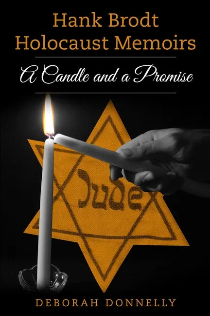 Hank Brodt Holocaust Memoirs: A Candle and a Promise - Paperback