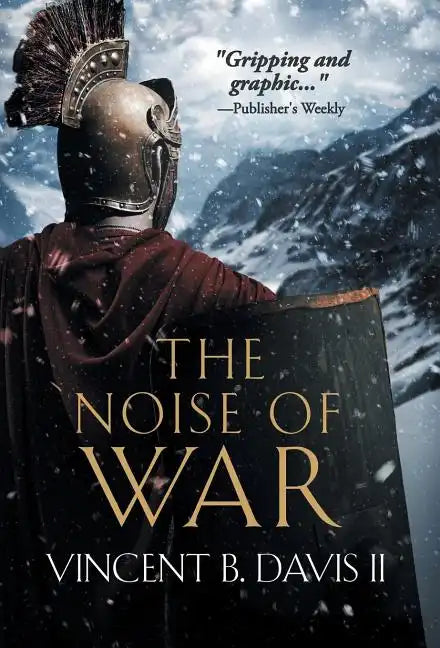 The Noise of War: A Tale of Ancient Rome - Hardcover