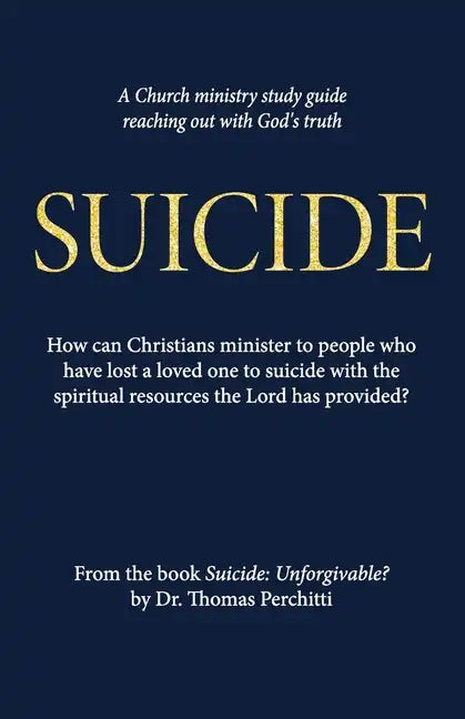 Suicide: Unforgivable? Study Guide - Paperback