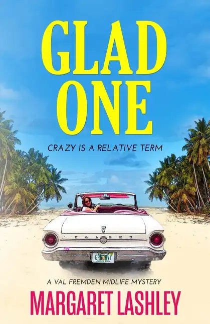 Glad One: Crazy is a Relative Term - Paperback