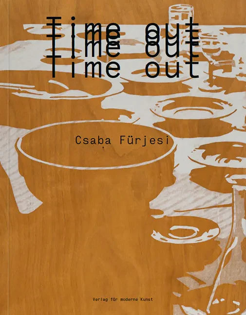 Csaba Fürjesi: Time Out - Paperback
