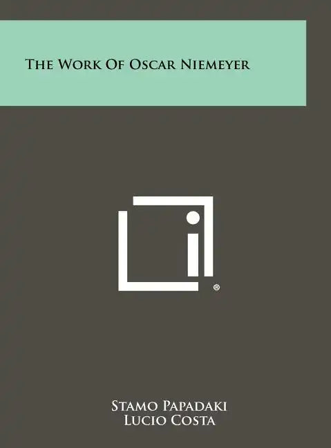 The Work Of Oscar Niemeyer - Hardcover
