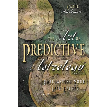 The Art of Predictive Astrology: Forcasting Your Life Events - Paperback