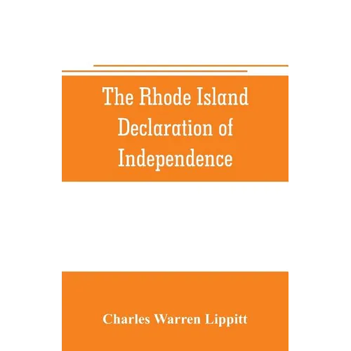 The Rhode Island declaration of independence - Paperback