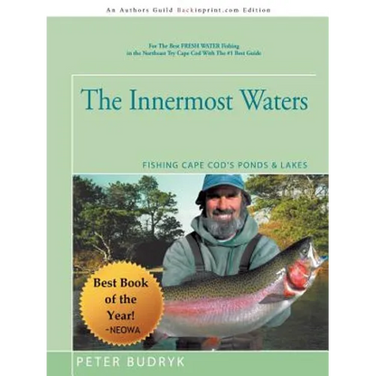 The Innermost Waters: Fishing Cape Cod's Ponds & Lakes - Paperback