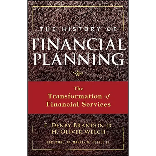 The History of Financial Planning: The Transformation of Financial Services - Hardcover
