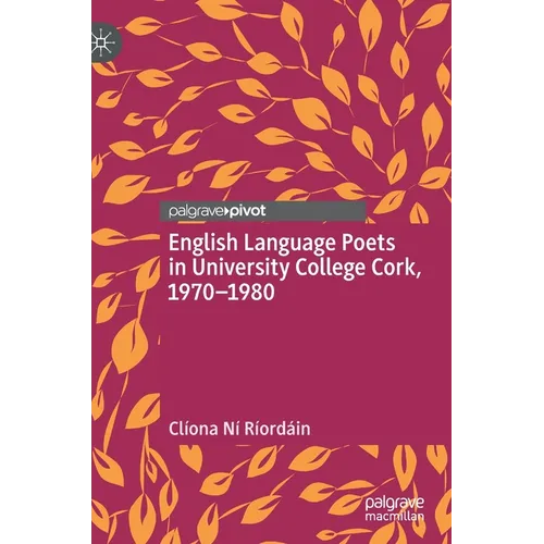 English Language Poets in University College Cork, 1970-1980 - Hardcover