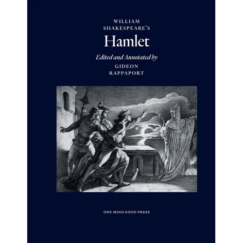 William Shakespeare's Hamlet, Edited and Annotated by Gideon Rappaport - Paperback