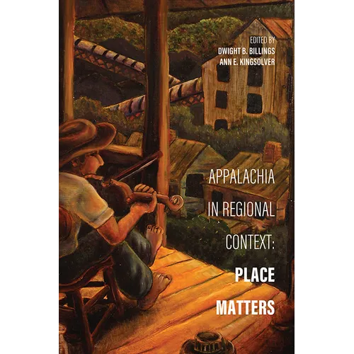 Appalachia in Regional Context: Place Matters - Paperback